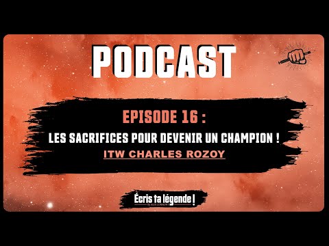 Podcast - Comment avoir une mentalité de champion ? (Charles Rozoy)