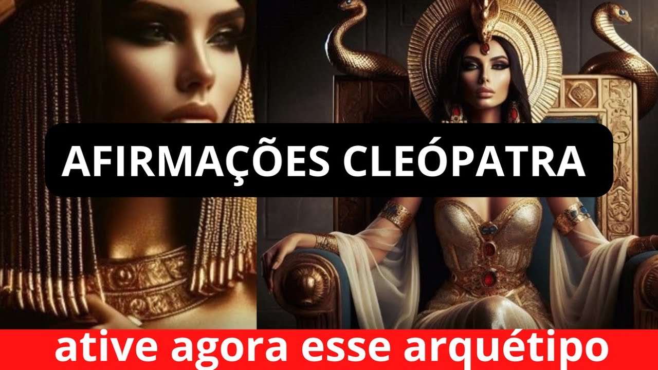 10 MINUTOS ATIVANDO CLEOPATRA COM AFIRMAÇÕES #arquetiposdepoder