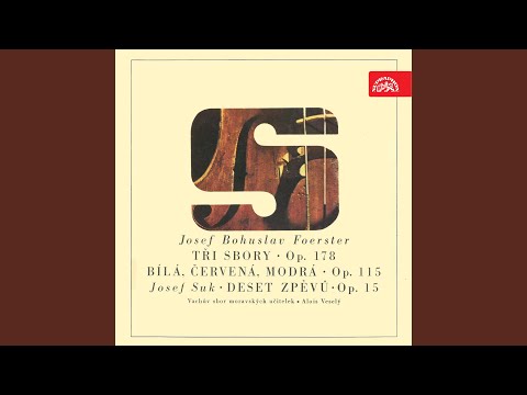 Bílá, červená, modrá. Three female choruses a cappella, Op. 115 - Trikolora