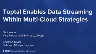 Sponsored by: Toptal | Enable Data Streaming within Multicloud Strategies
