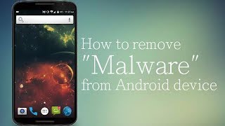 How To Remove Malware From Android Device