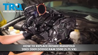 How to Replace Intake Manifold 2003-2009 Dodge Ram 2500 (5.7L V8)