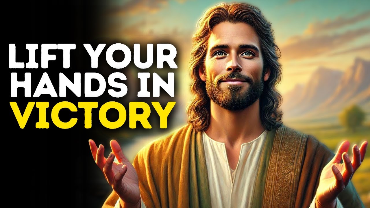 Lift Your Hands in Victory | God Says | God Message Today | Gods Message Now | God Message | God Say