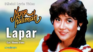 Download lagu Noer Halimah - Lapar  ( Lyric Video ) mp3