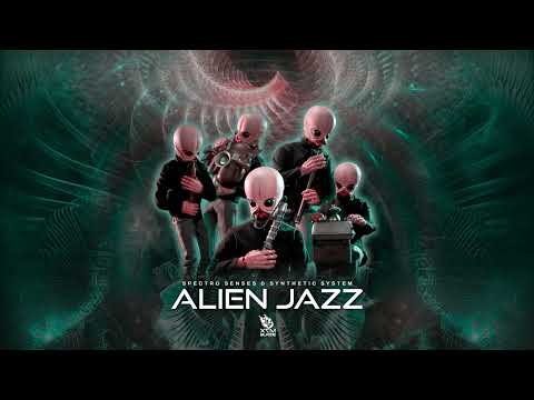 Spectro Senses & Synthetic System - Alien Jazz