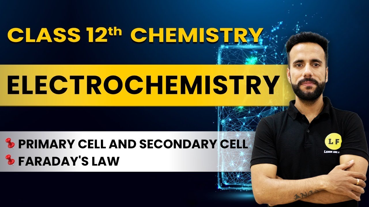 Class 12 Chemistry | Electrochemistry | Primary Cell and Secondary Cell | Faraday's Law | NCERT Ch 3