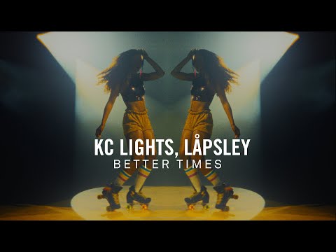 KC Lights, Låpsley - Better Times (Official Music Video)