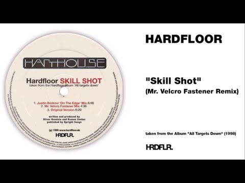 Hardfloor - "Skill Shot" (Mr.Velcro Fastener Remix)