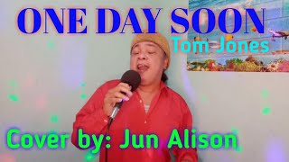 "ONE DAY SOON" Tom Jones (cover) by Jun Alison