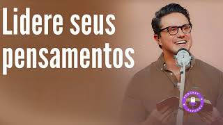 Lidere seus pensamentos - Deive Leonardo