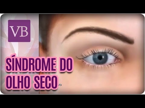 Síndrome do Olho Seco - Você Bonita (06/12/16)