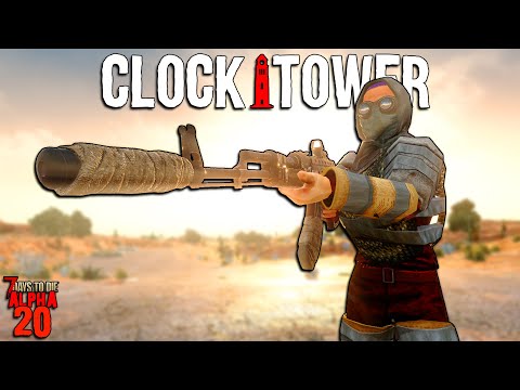 7 Days to Die: CLOCKTOWER EP 15 - INTO THE DESERT! | Alpha 20 Feral Sense
