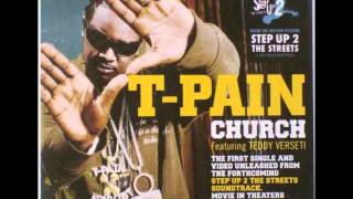 T-Pain feat. Teddy Verseti Church HQ!