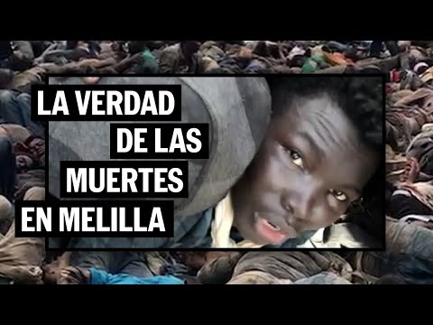 Documental: La tragedia de Melilla: ¿Qué papel jugaron España y Marruecos en las muertes? | El País