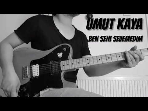 Umut Kaya - Ben Seni Sevemedim (Guitar Cover)