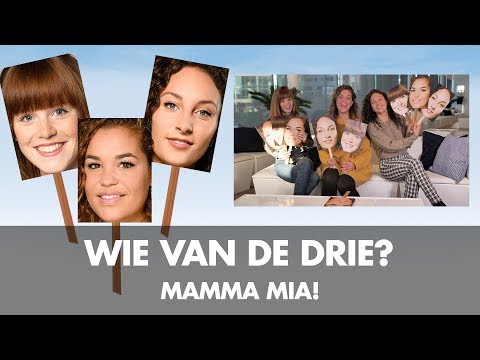 Wie van de Drie? - Jolijn, Annefleur en Sky | MAMMA MIA!
