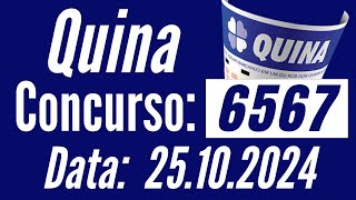 Resultado Quina, Quina 25/10, QUINA de hoje, RESULTADO da QUINA 6567,