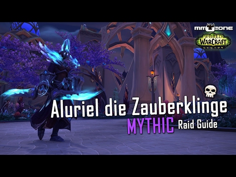 Aluriel / Spellblade Aluriel MYTHIC Guide  - Nachtfestung [German]