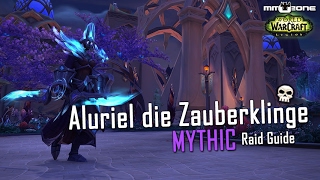 Aluriel / Spellblade Aluriel MYTHIC Guide  - Nachtfestung [German]