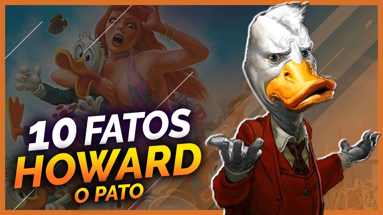 10 FATOS SOBRE HOWARD, O PATO
