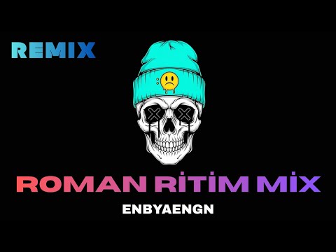 ROMAN RİTİM MİX (ENBYAENGN) ÇILGIN ROMAN RİTİM REMİX 2026