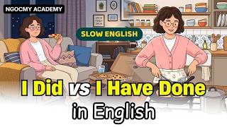 Learn I Did vs I Have Done Naturally | Real English Conversations