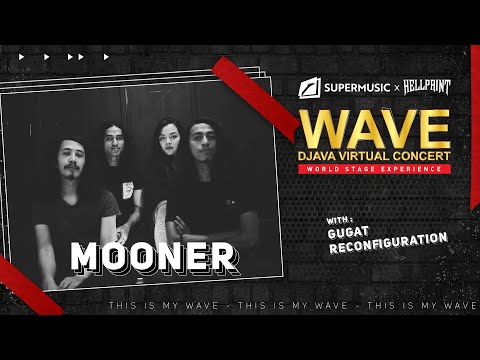 Wave Djava Virtual Concert Eps. 3 - Mooner | Gugat | Reconfiguration