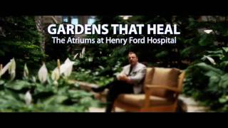 Gardens That Heal - Therapeutic Landscapes at Henry Ford Hospital