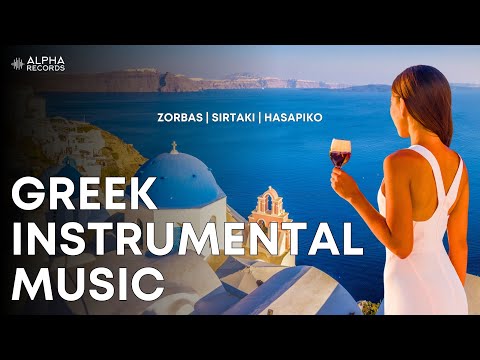 Greek Instrumental Music | Sirtaki | Zorbas | Hasapiko | Background Music | Ορχηστρική Μουσική