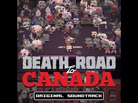 How Unfortunate - Joey Grady | Death Road To Canada OST
