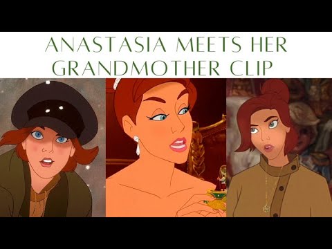 Anastasia meets her grandmother Clip (Anastasia 1997) revoiced by me #voiceacting