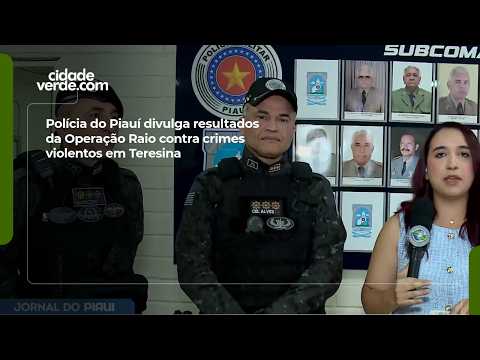 Polícia do Piauí divulga resultados da Operação Raio contra crimes violentos em Teresina