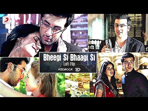 Bheegi Si Bhaagi Si - Lofi Flip | Pritam | Mohit Chauhan | Antara M | Kedrock | Lofi Songs Hindi