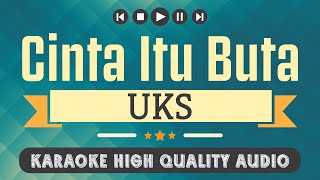 Download lagu Cinta Itu Buta - Uk's (Karaoke Version) mp3