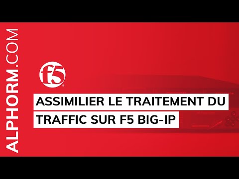 Comment assimiler le traitement du traffic sur F5 BIG IP Vidéo Tuto