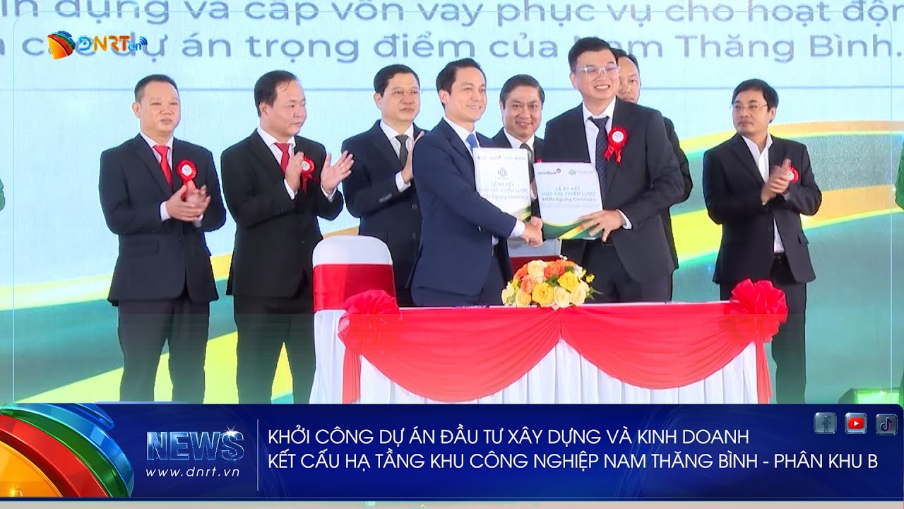 KHỞI CÔNG DỰ ÁN ĐẦU TƯ XÂY DỰNG VÀ KINH DOANH KẾT CẤU HẠ TẦNG KCN NAM THĂNG BÌNH -  PHÂN KHU B