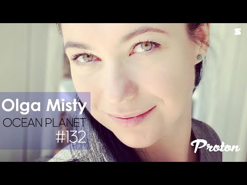 Olga Misty - Ocean Planet 132 - 10 June 2022 | proton