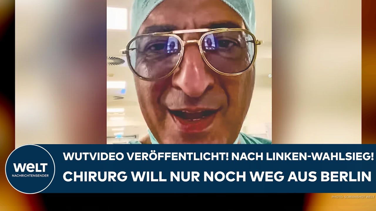 BERLIN: Wutvideo veröffentlicht! Nach Linken-Wahlsieg! Chirurg will nur noch weg aus der Hauptstadt