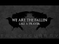 We Are The Fallen - Like A Prayer 