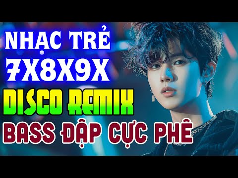 NHẠC TRẺ DISCO SÔI ĐỘNG REMIX 2024 - NHẠC TRẺ REMIX - NHẠC DISCO SÔI ĐỘNG HAY NGHE LÀ GHIỀN