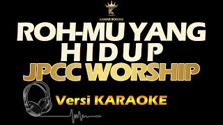 ROH-MU YANG HIDUP - JPCC WORSHIP (KARAOKE | AKUSTIK)