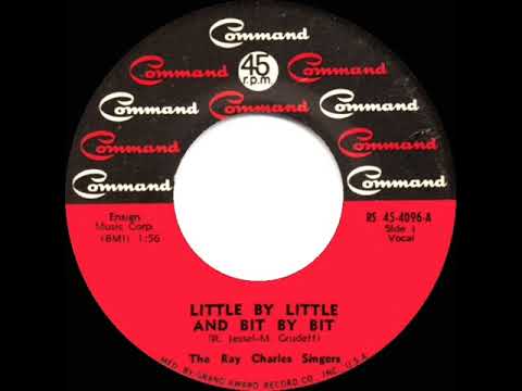 1967 Ray Charles Singers - Little By Little And Bit By Bit (mono 45)