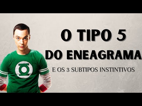 O TIPO 5 DO ENEAGRAMA E SEUS SUBTIPOS - OS ENEATIPOS