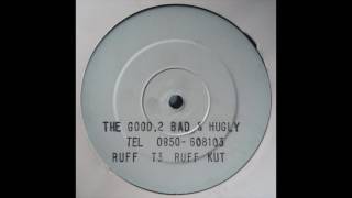 The Good 2 Bad and Hugly - Original Hardcore