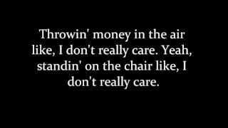 Waka Flocka Flame ft. Trey Songz - I Don&#39;t Really Care (Lyrics On Screen)