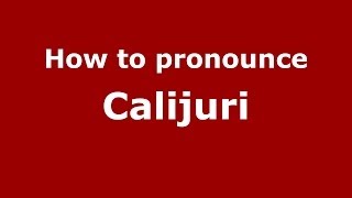 How to pronounce Calijuri