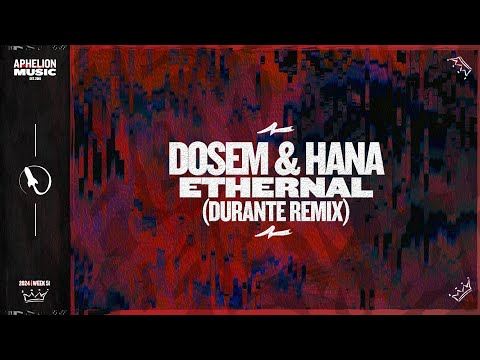 Dosem feat. HANA - Ethernal (Durante Extended Remix)