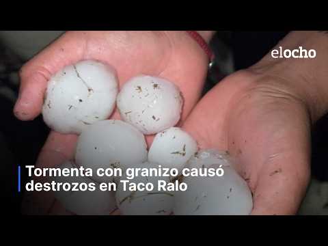 TORMENTA CON GRANIZO CAUSÓ DESTROZOS EN TACO RALO