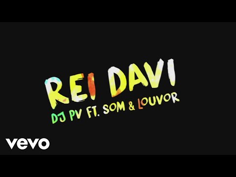 DJ PV - Rei Davi (Lyric Vídeo) ft. Som e Louvor