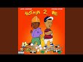 Nothin 2 Me